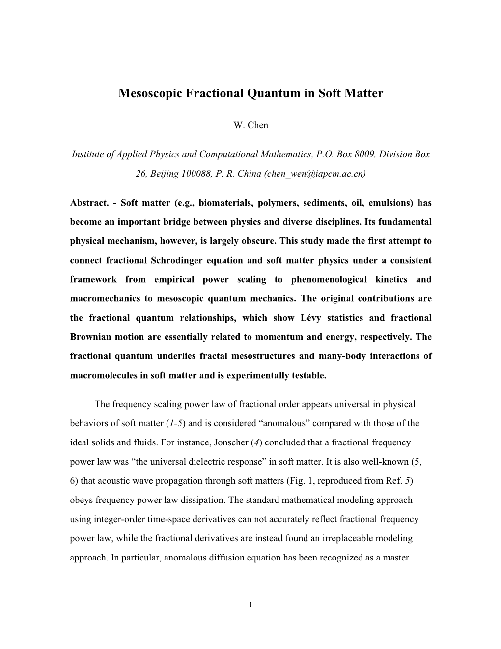 Mesoscopic Fractional Quantum in Soft Matter