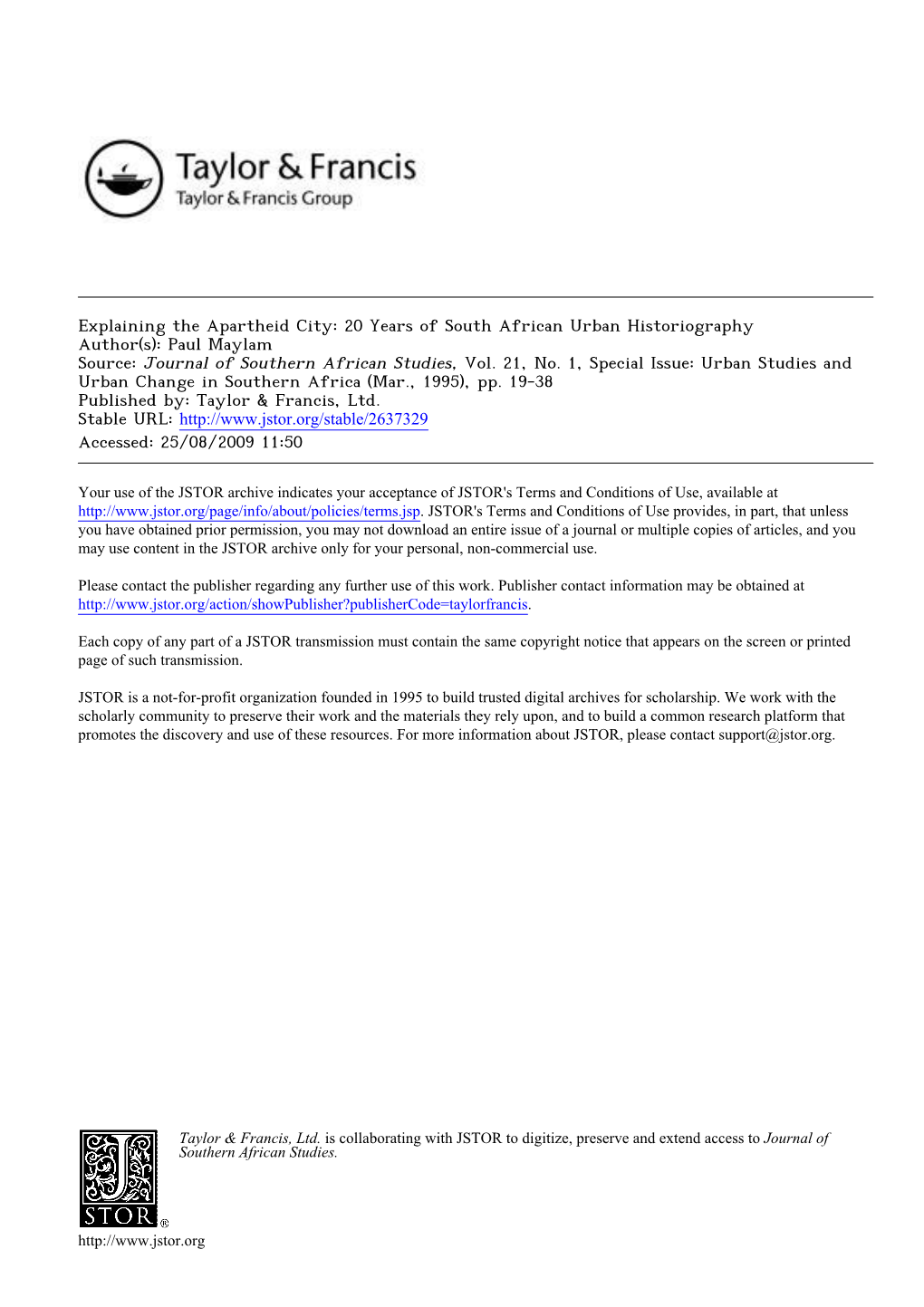 Explaining the Apartheid City: 20 Years of South African Urban Historiography Author(S): Paul Maylam Source: Journal of Southern African Studies, Vol