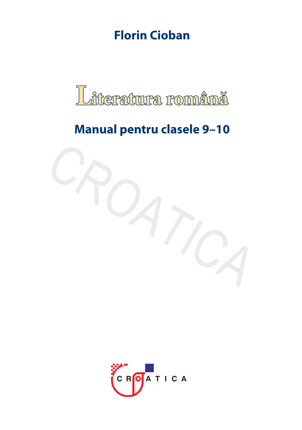 Literatura Română Manual Pentru Clasele 9–10 CROATICA