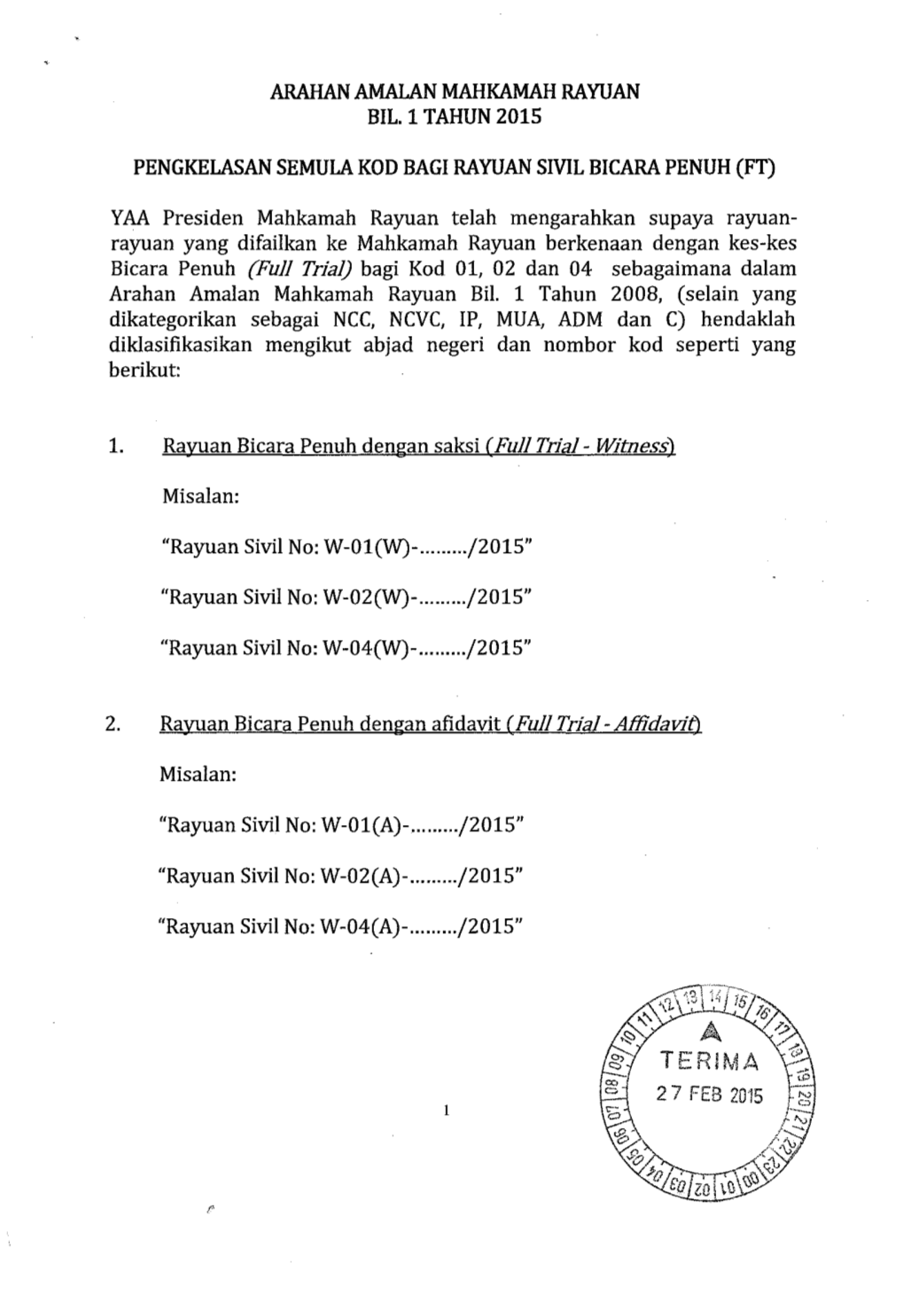 ARAHAN AMAIAN MAHKAMAH RAYUAN BIL. 1 TAHUN 2015 PENGKELASAN SEMULA KOD BAGI RAYUAN SIVIL BICARA PENUH (FT) YAA Presiden Mahkamah