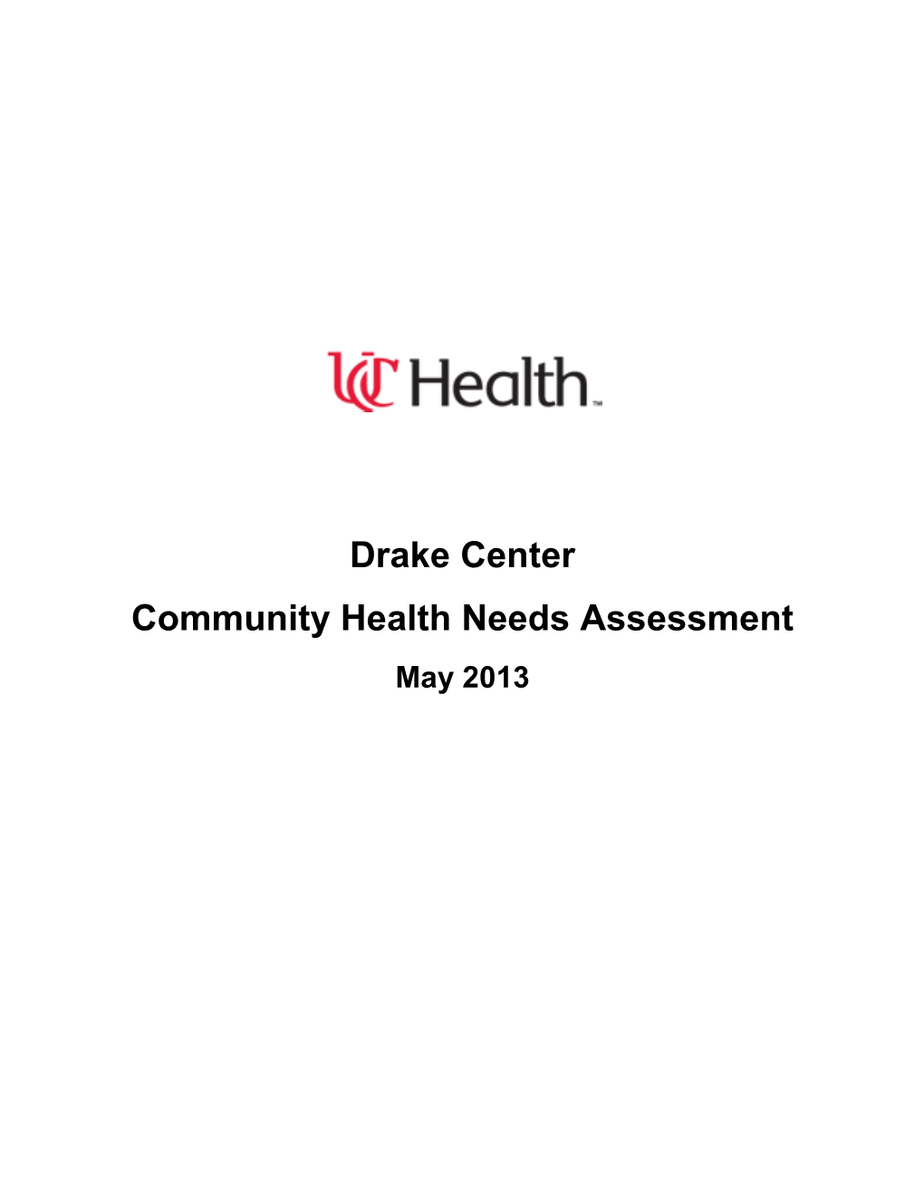 Drake Center Community Health Needs Assessment May 2013 Table of Contents