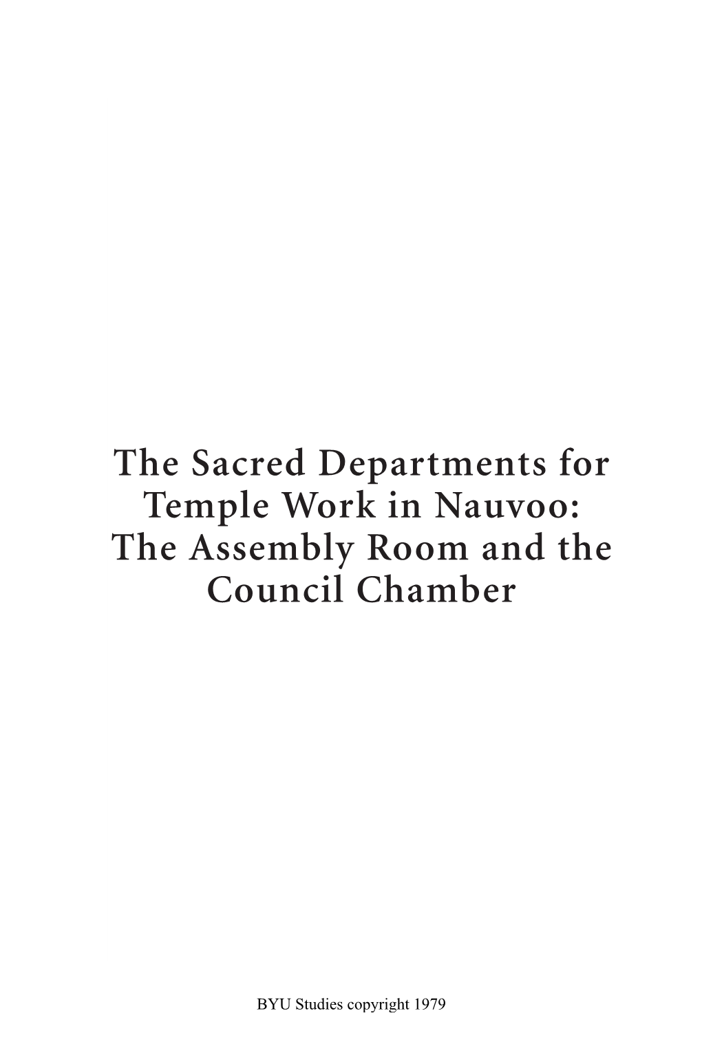 The Sacred Departments for Temple Work in Nauvoo: the Assembly Room and the Council Chamber