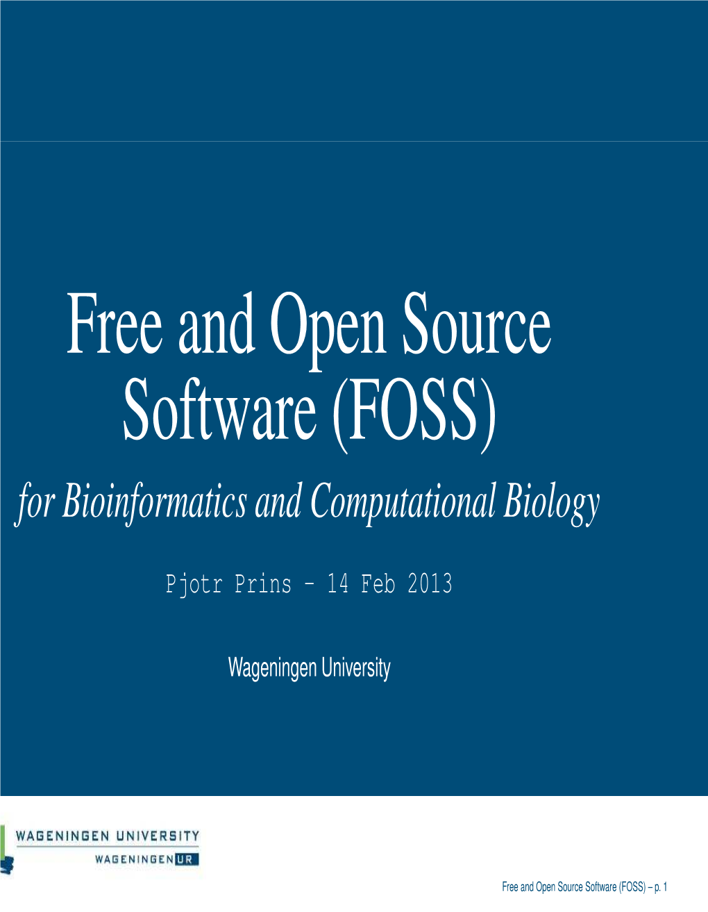 Free and Open Source Software (FOSS) for Bioinformatics and Computational Biology