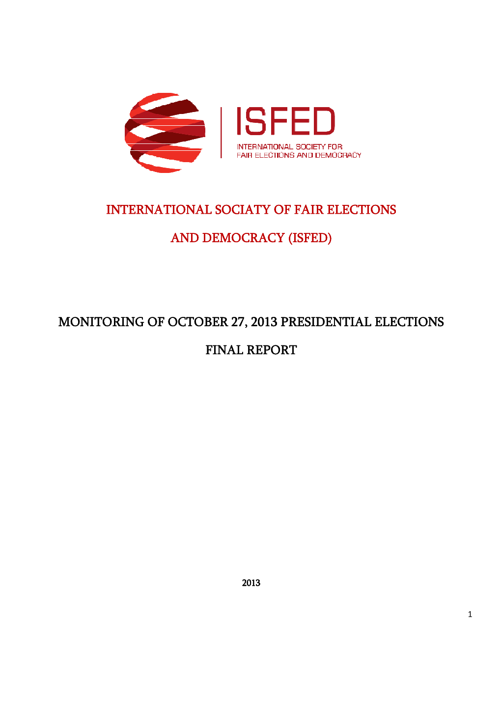 Nternational Sociaty of Fair Elections and Democracy (Isfed)