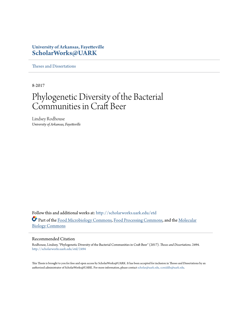 Phylogenetic Diversity of the Bacterial Communities in Craft Beer Lindsey Rodhouse University of Arkansas, Fayetteville