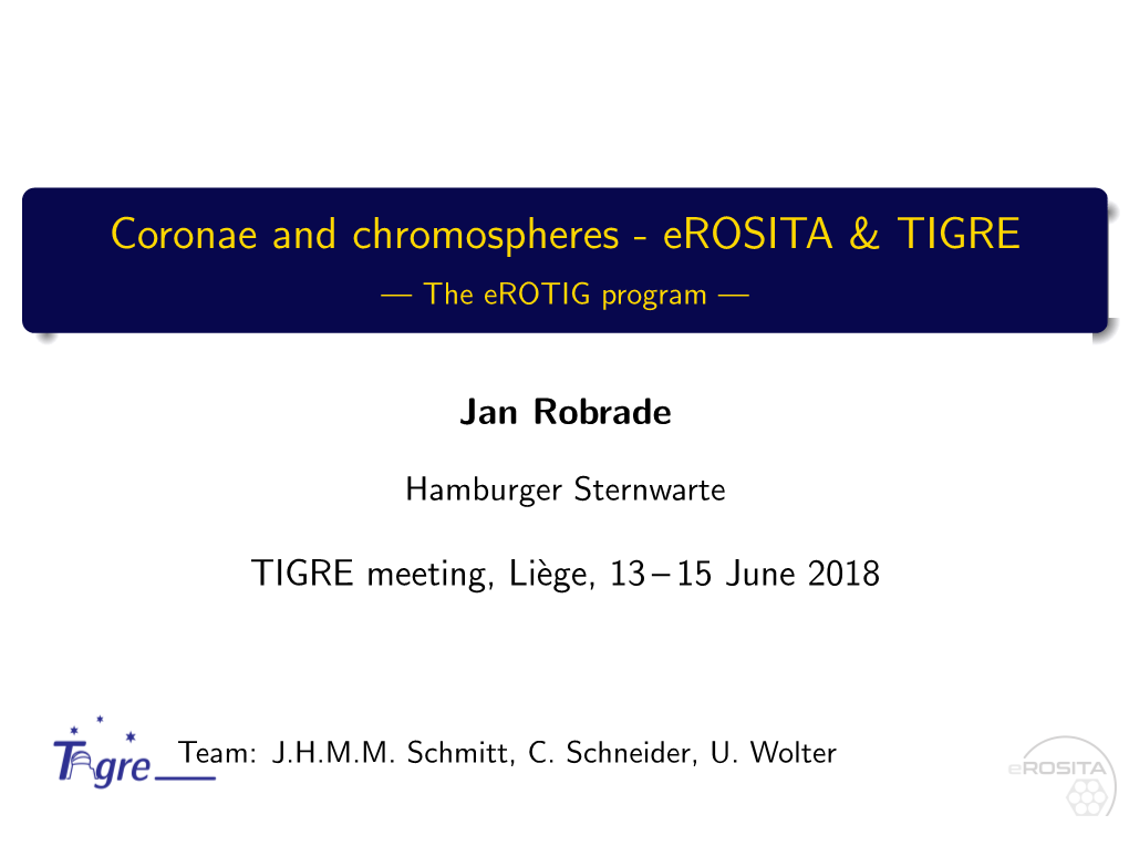 Coronae and Chromospheres - Erosita & TIGRE — the Erotig Program —