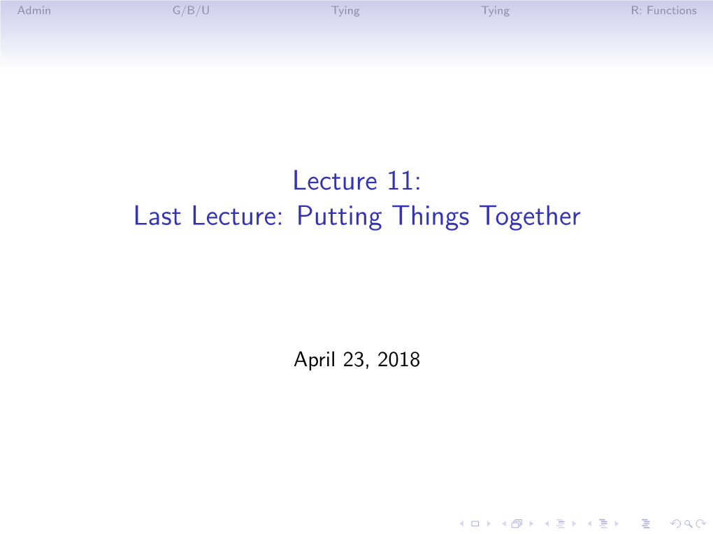 Last Lecture: Putting Things Together