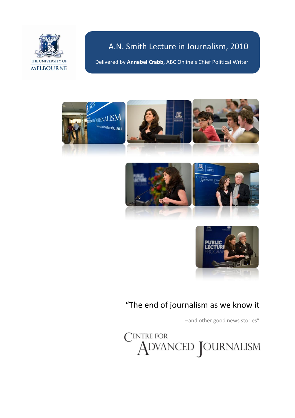 The End of Journalism As We Know It an Smith Lecture in Journalism, 2010