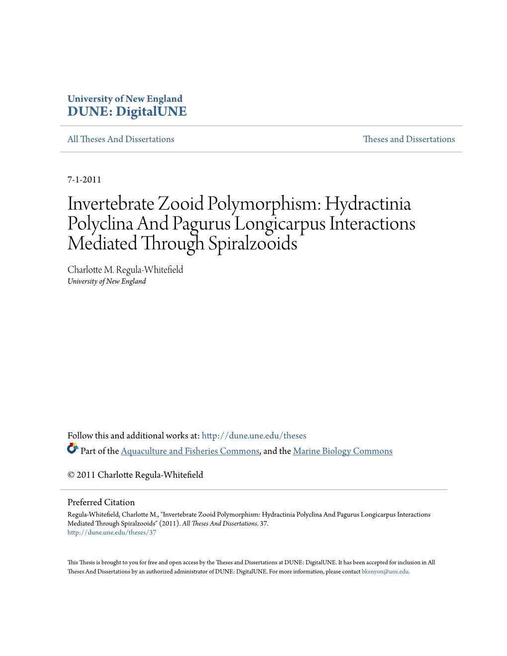 Invertebrate Zooid Polymorphism: Hydractinia Polyclina and Pagurus Longicarpus Interactions Mediated Through Spiralzooids Charlotte M