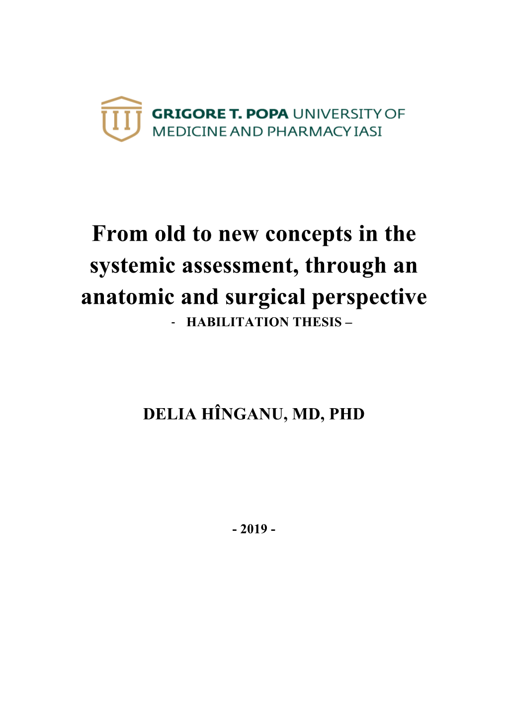 From Old to New Concepts in the Systemic Assessment, Through an Anatomic and Surgical Perspective - HABILITATION THESIS –