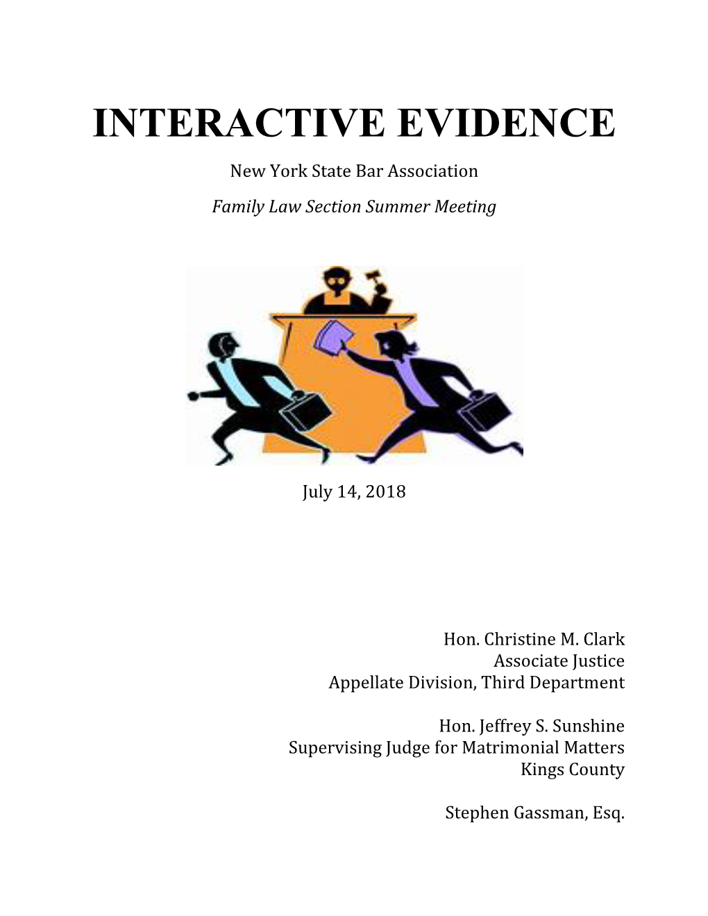 INTERACTIVE EVIDENCE New York State Bar Association Family Law Section Summer Meeting