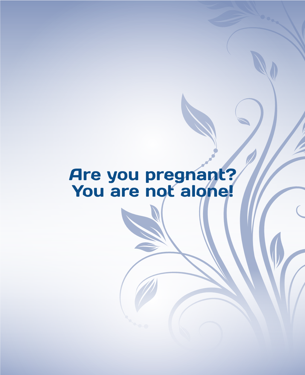 Are You Pregnant? You Are Not Alone! with the Partecipation Of