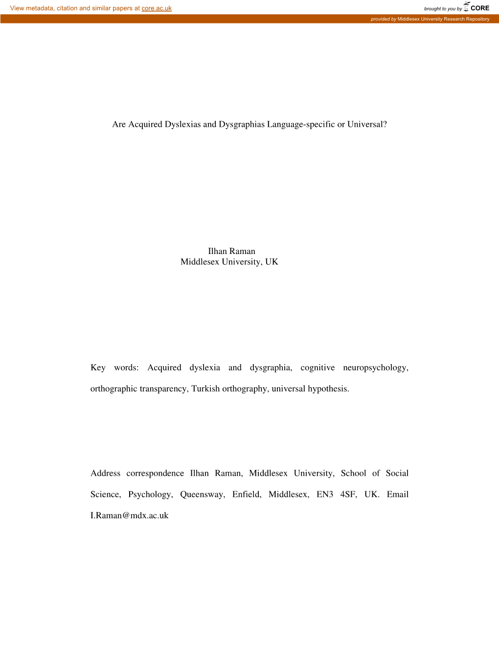 Acquired Dyslexias and Dysgraphias Language-Specific Or Universal?