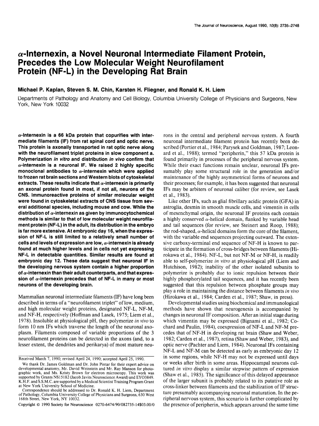 Dnternexin, a Novel Neuronal Intermediate Filament Protein, Precedes the Low Molecular Weight Neurofilament Protein (NF-L) in the Developing Rat Brain