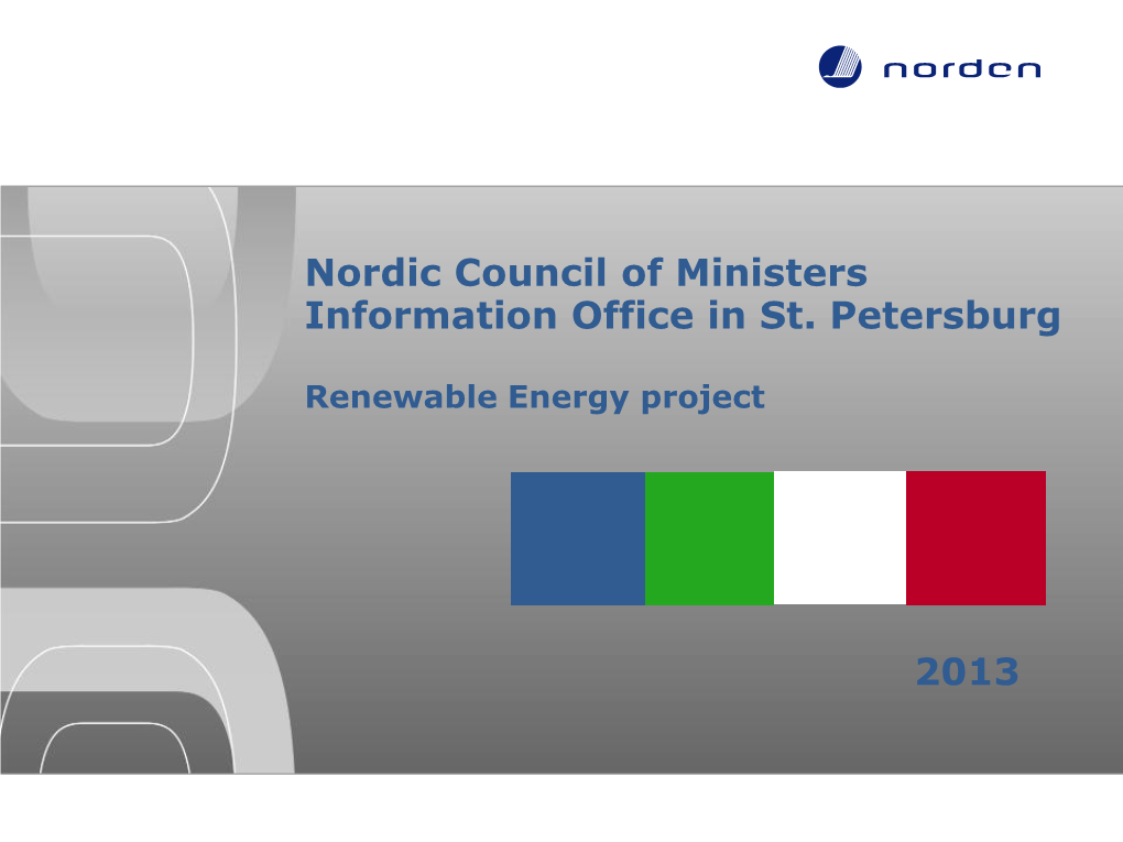 RENEWABLE ENERGY in NORTHWEST RUSSIA Nordic Council of Ministers