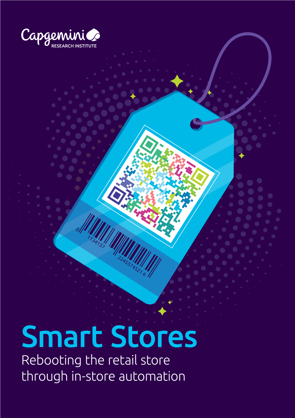 Smart Stores Rebooting the Retail Store Through In-Store Automation 2 Smart Stores – Rebooting the Retail Store Through In-Store Automation Introduction