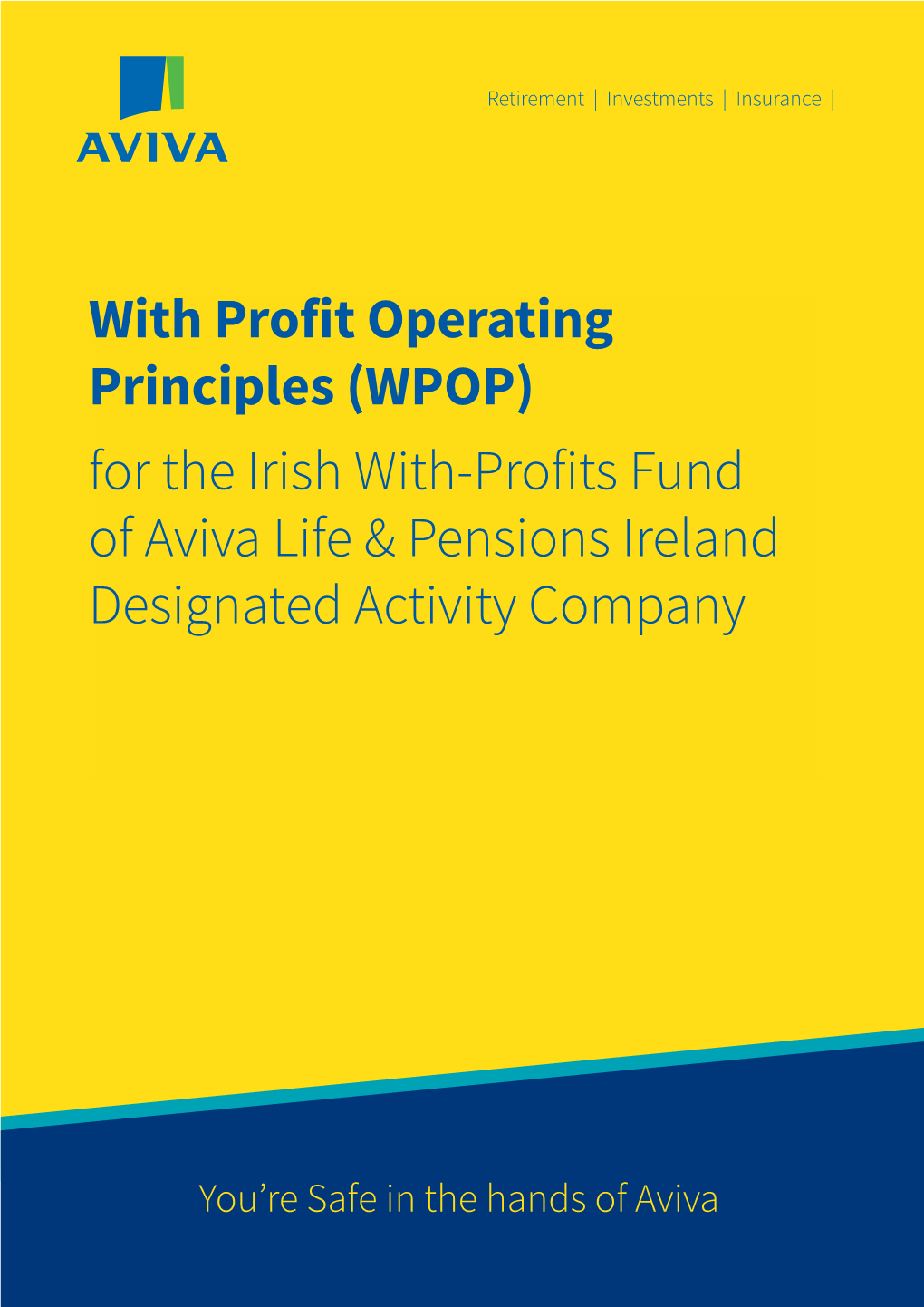 With Profit Operating Principles (WPOP) for the Irish With-Profits Fund of Aviva Life & Pensions Ireland Designated Activity Company