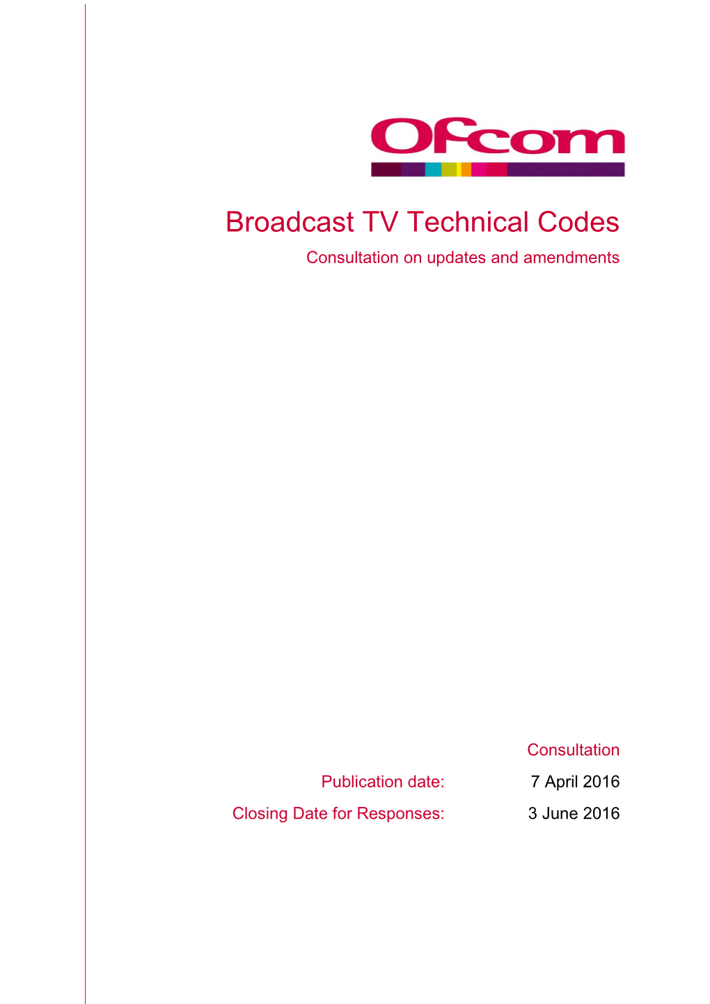 Broadcast TV Technical Codes Consultation on Updates and Amendments