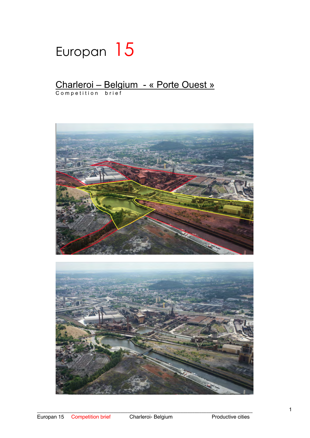 Charleroi – Belgium - « Porte Ouest » C O M P E T I T I O N B R I E F