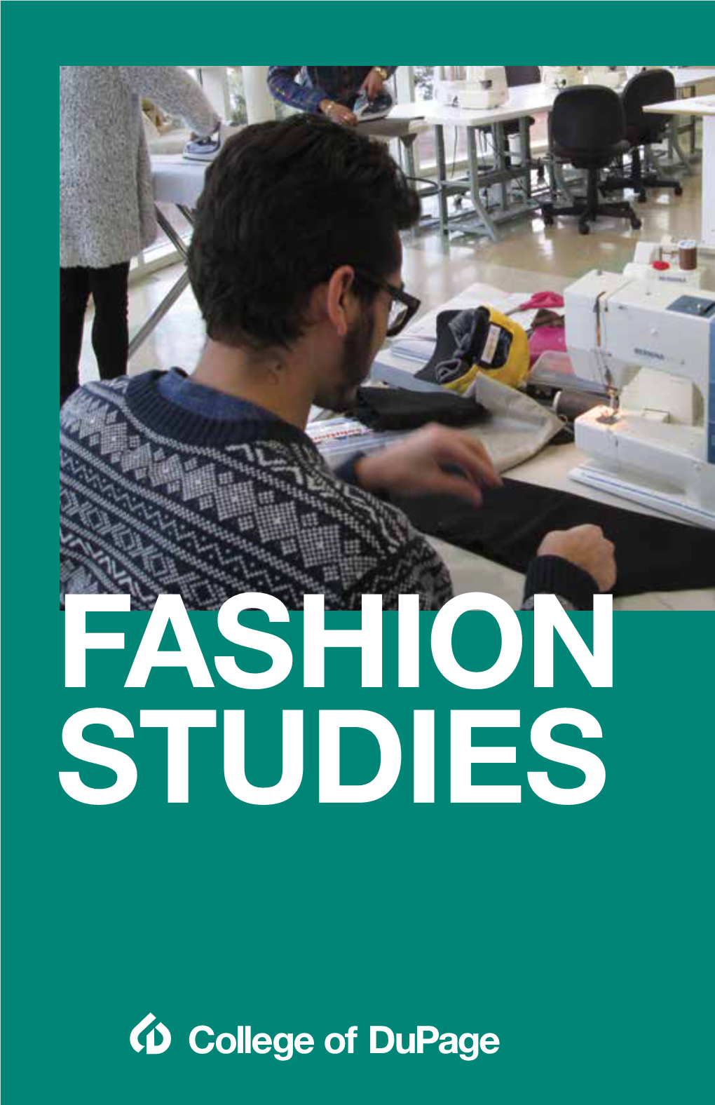 FASHION STUDIES CAREER OPPORTUNITIES ABOUND in FASHION! the Industry Is Large and Growing Because Americans Spend a Respectable Amount of Their Budget on Clothing