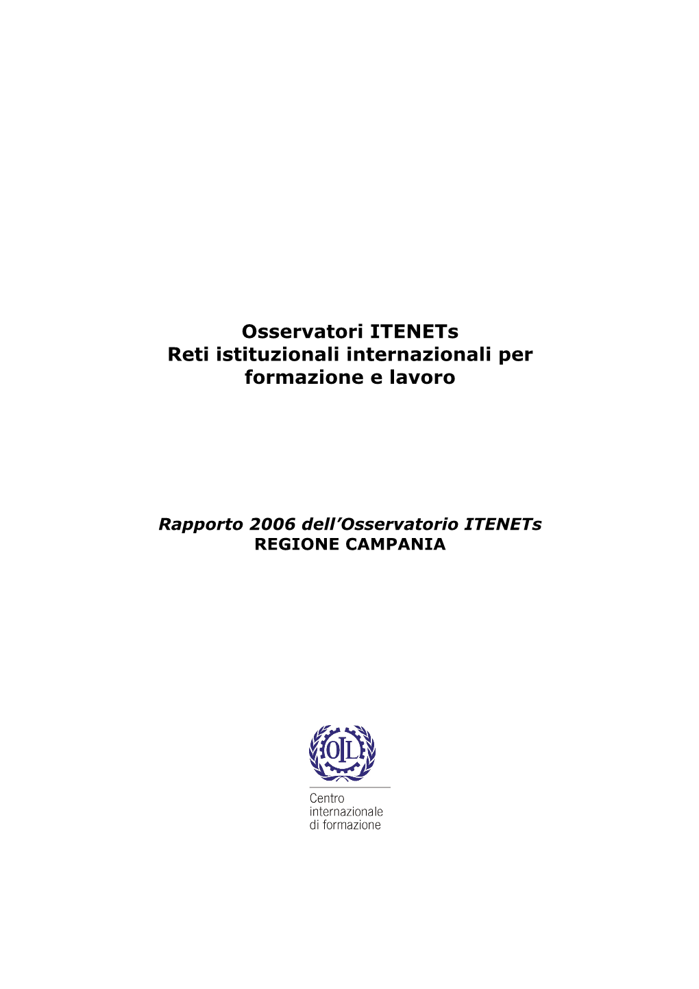 Osservatori Itenets Reti Istituzionali Internazionali Per Formazione E Lavoro