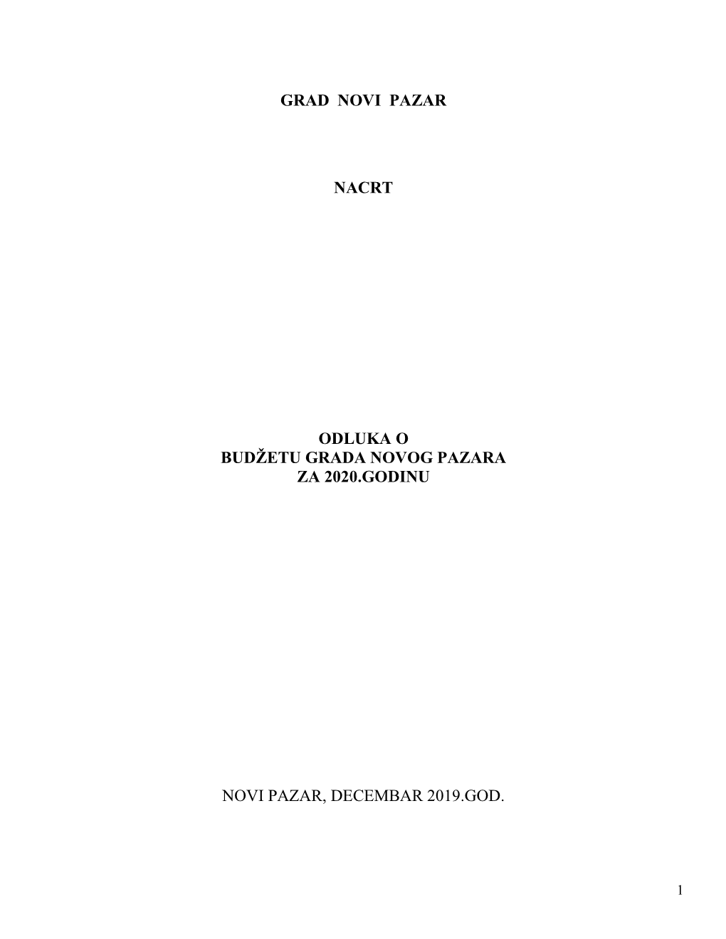 Član 1. Prihodi I Primanja , Rashodi I Izdaci Budžeta Grada Novog Pazara Za 2020.Godinu
