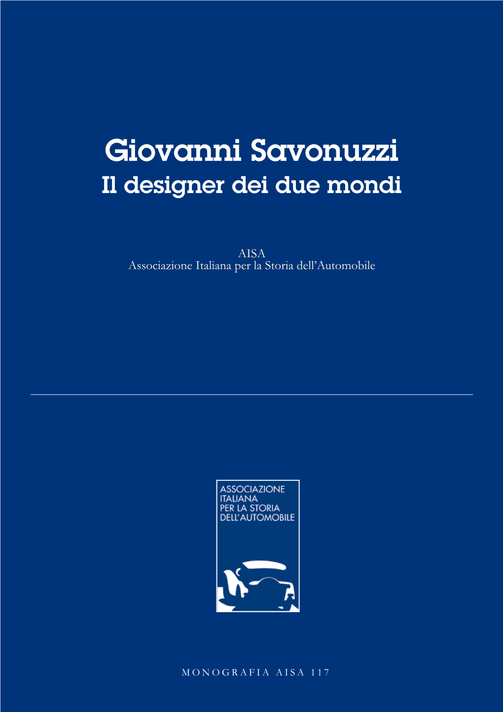 Giovanni Savonuzzi Il Designer Dei Due Mondi