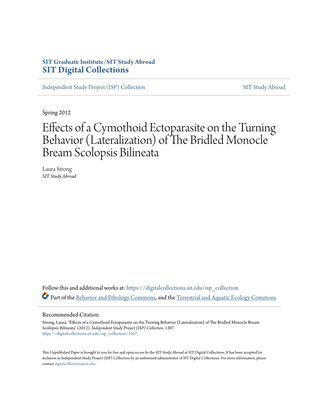 Effects of a Cymothoid Ectoparasite on the Turning Behavior (Lateralization) of the Rb Idled Monocle Bream Scolopsis Bilineata Laura Strong SIT Study Abroad