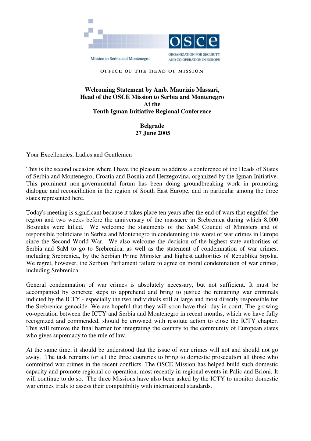 Welcoming Statement by Amb. Maurizio Massari, Head of the OSCE Mission to Serbia and Montenegro at the Tenth Igman Initiative Regional Conference