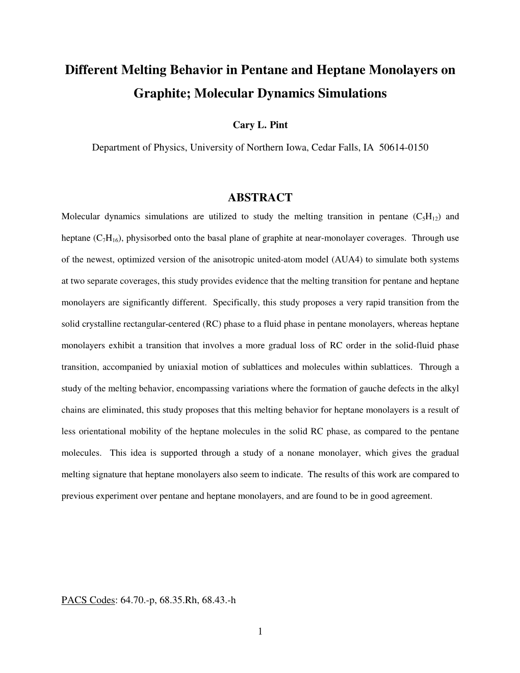 Different Melting Behavior in Pentane and Heptane Monolayers on Graphite; Molecular Dynamics Simulations