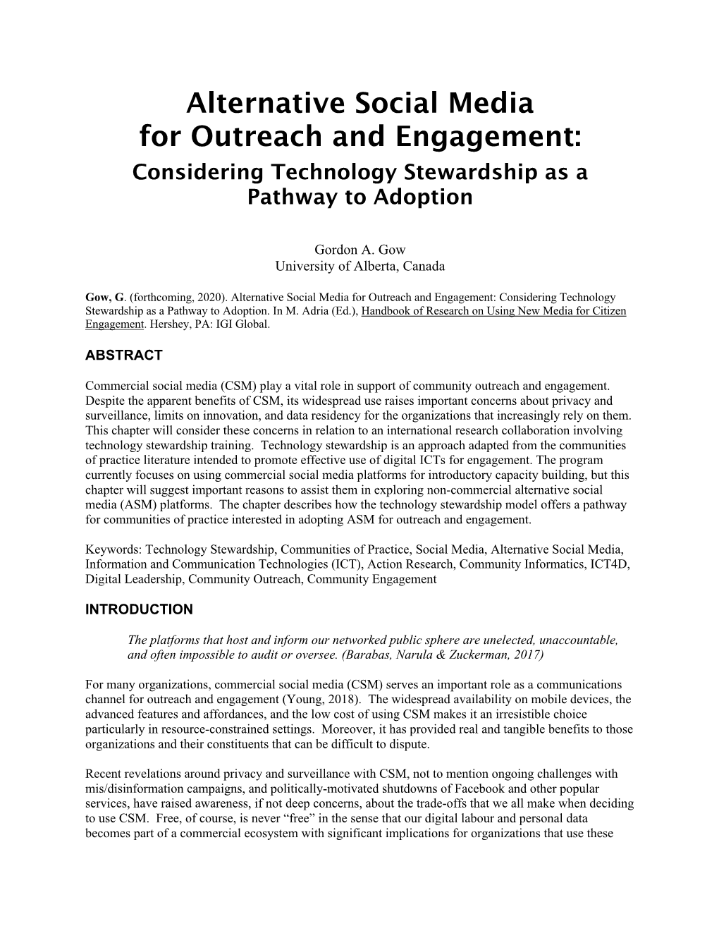 Viewed As a Direct Competitor of CSM, and That It May Be Well Suited to the Needs and Interests of Specific Communities of Practice Rather Than the General Public