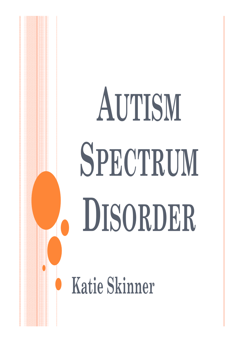 Autism Spectrum Disorder