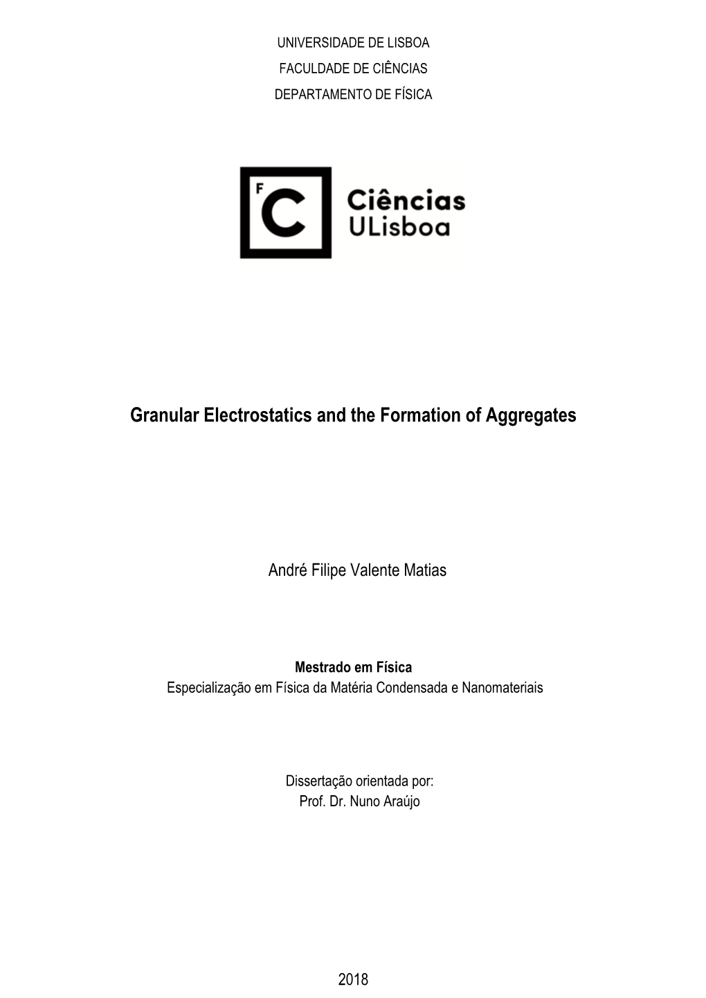 Granular Electrostatics and the Formation of Aggregates