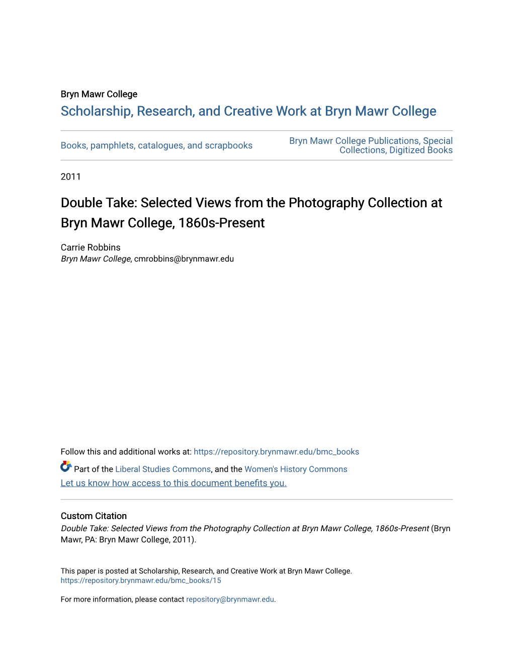 Double Take: Selected Views from the Photography Collection at Bryn Mawr College, 1860S-Present