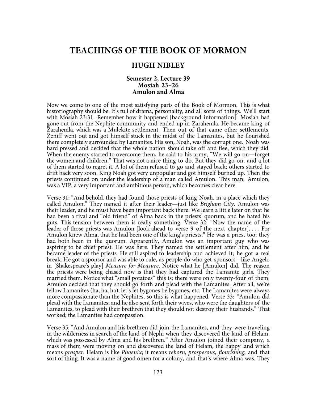 TEACHINGS of the BOOK of MORMON HUGH NIBLEY Semester 2, Lecture 39 Mosiah 23–26 Amulon and Alma