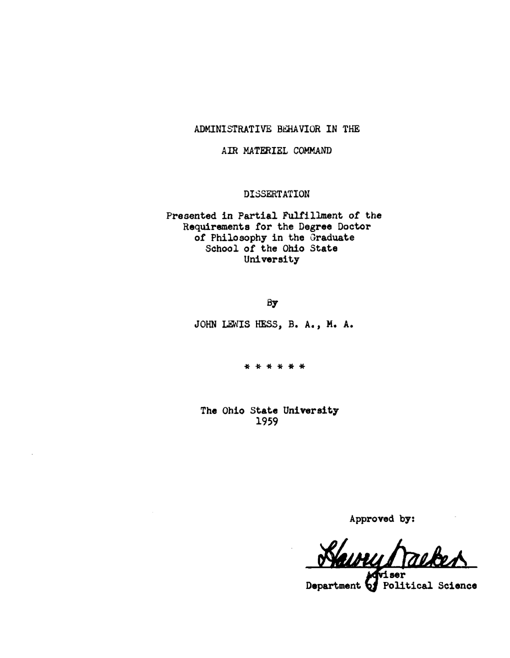 Administrative Behavior in the Air Materiel Command Might Well Be Other Than the Militai*Y Aspects of the Command1 S Leader­ Ship and Environment