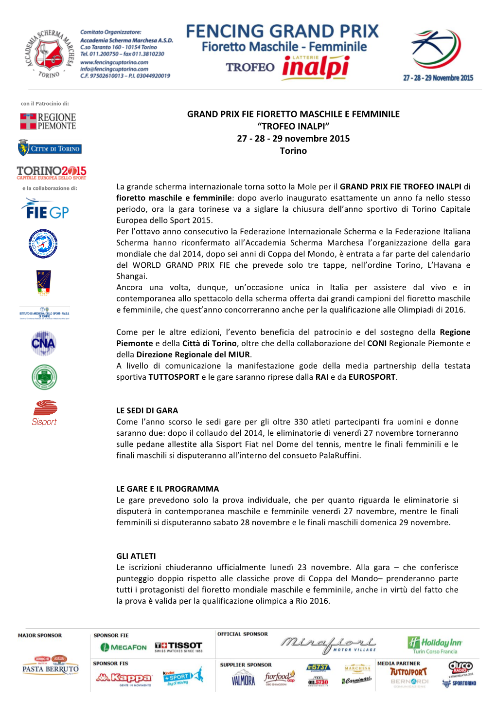 GRAND PRIX FIE FIORETTO MASCHILE E FEMMINILE “TROFEO INALPI” 27 - 28 - 29 Novembre 2015 Torino