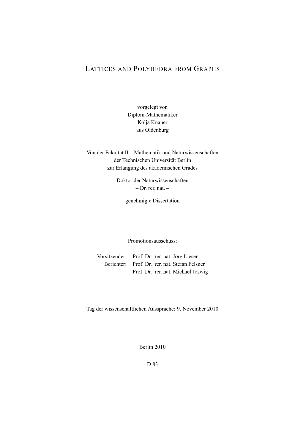 Lattices and Polyhedra from Graphs