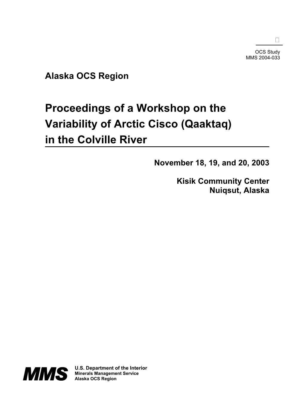 Proceedings of a Workshop on the Variability of Arctic Cisco (Qaaktaq) in the Colville River