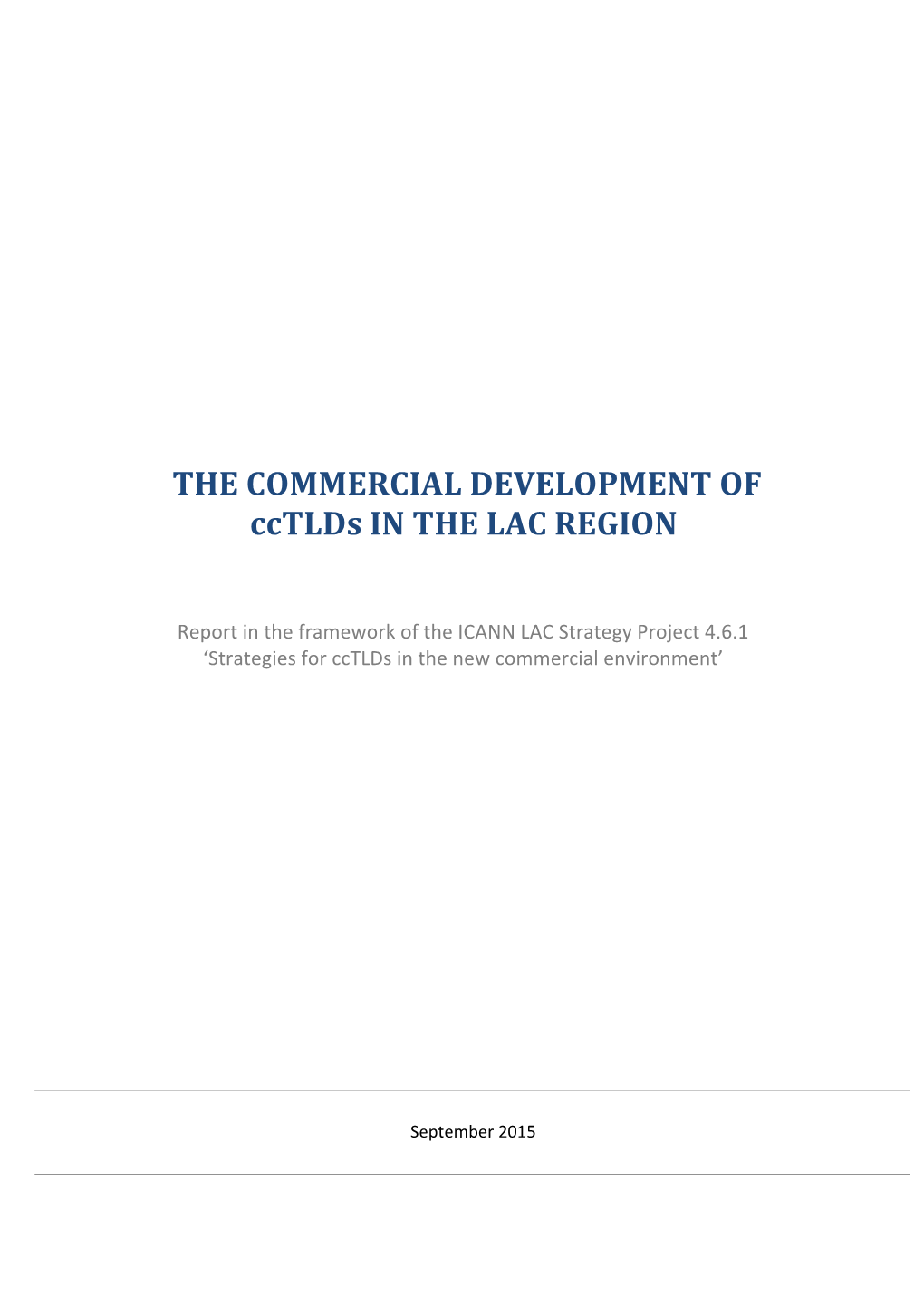THE COMMERCIAL DEVELOPMENT of Cctlds in the LAC REGION