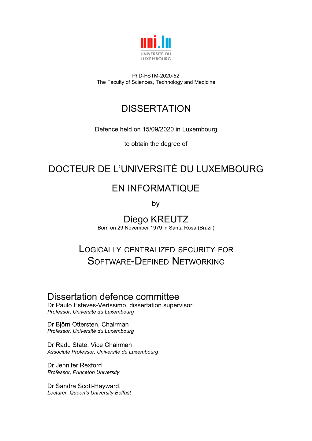 DISSERTATION DOCTEUR DE L UNIVERSITÉ DU LUXEMBOURG EN INFORMATIQUE Diego KREUTZ Dissertation Defence Committee