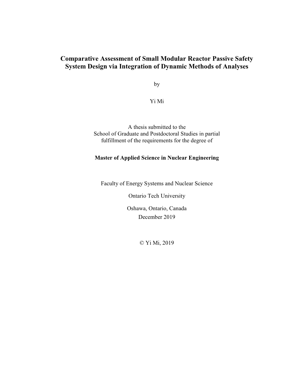 Comparative Assessment of Small Modular Reactor Passive Safety System Design Via Integration of Dynamic Methods of Analyses