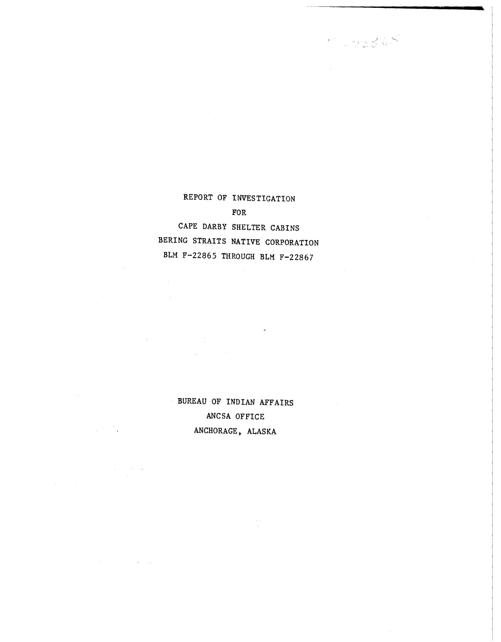 Report of Investigation for Cape Darby Shelter Cabins Bering Straits Native Corporation Blm F-22865 Through Blm F-22867