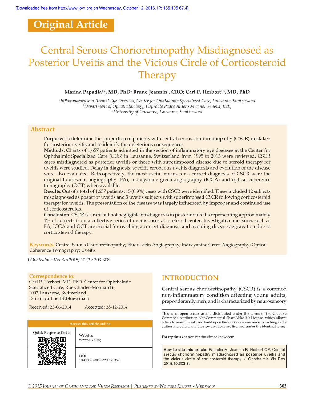 Central Serous Chorioretinopathy Misdiagnosed As Posterior Uveitis and the Vicious Circle of Corticosteroid Therapy