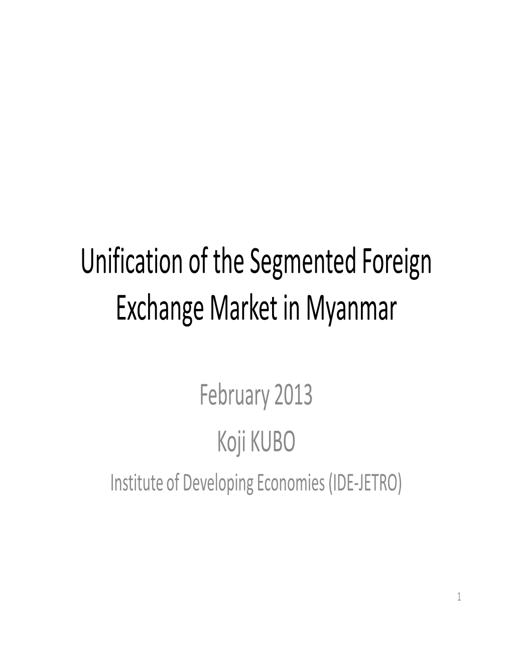 Unification of the Segmented Foreign Exchange Market in Myanmar