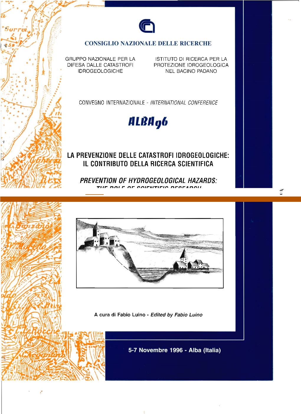 La Prevenzione Delle Catastrofi Idrogeologiche: Il Con'tributo Della Ricerca Scientifica Pre Vention of H Ydrogeological Hazards