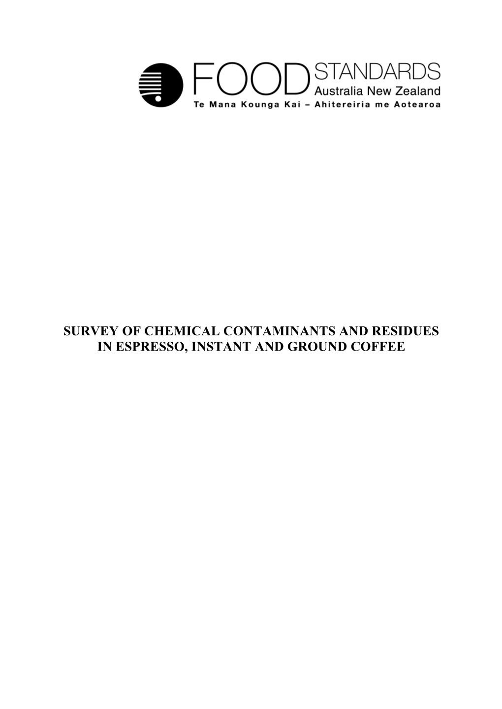 Survey of Chemical Contaminants and Residues in Espresso, Instant and Ground Coffee