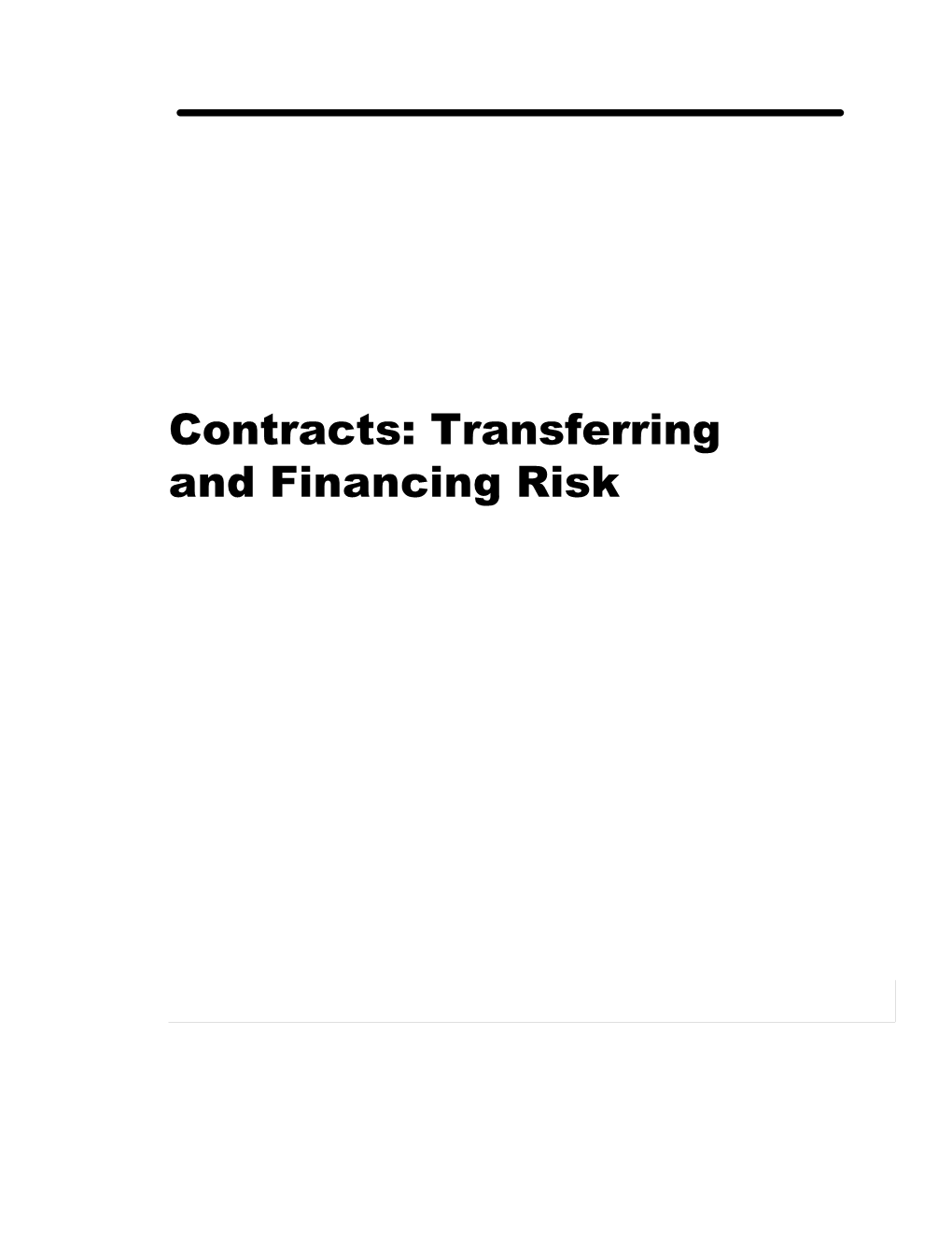 Contracts: Transferring and Financing Risk