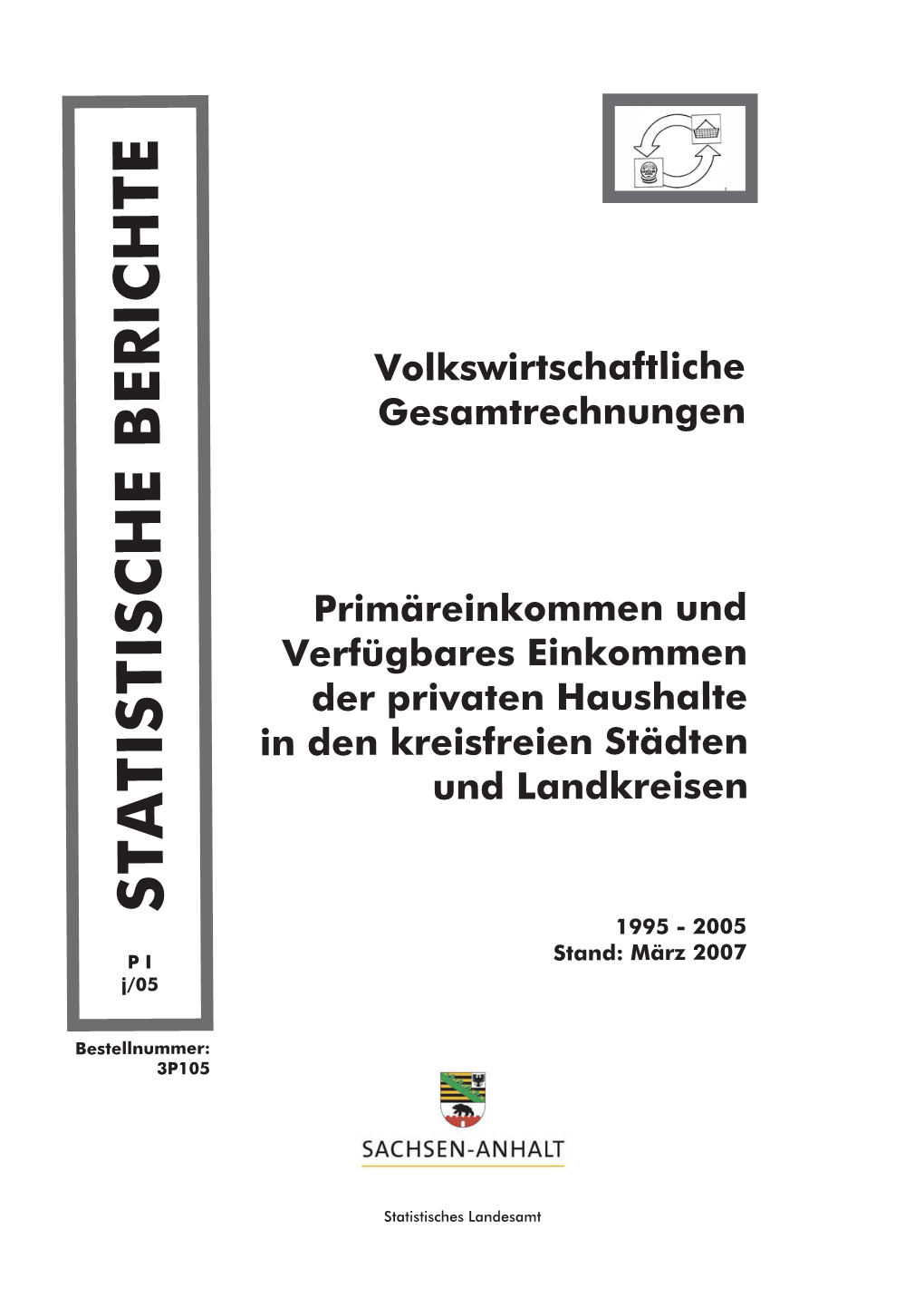 STATISTISCHE BERICHTE 1995 - 2005 PI Stand: März 2007 J/05