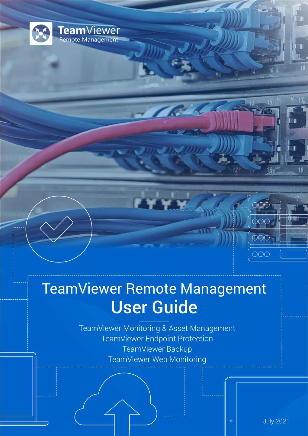 User Guide Teamviewer Monitoring & Asset Management Teamviewer Endpoint Protection Teamviewer Backup Teamviewer Web Monitoring